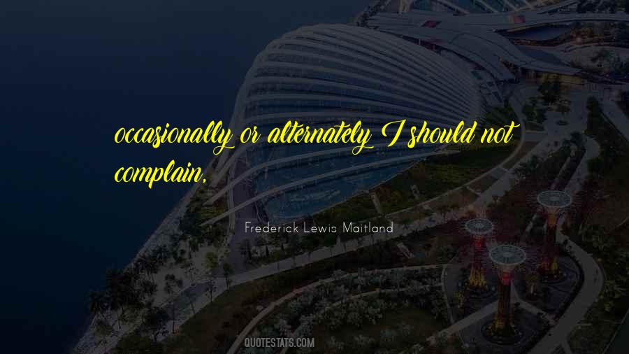 Frederick Lewis Maitland Quotes #481456