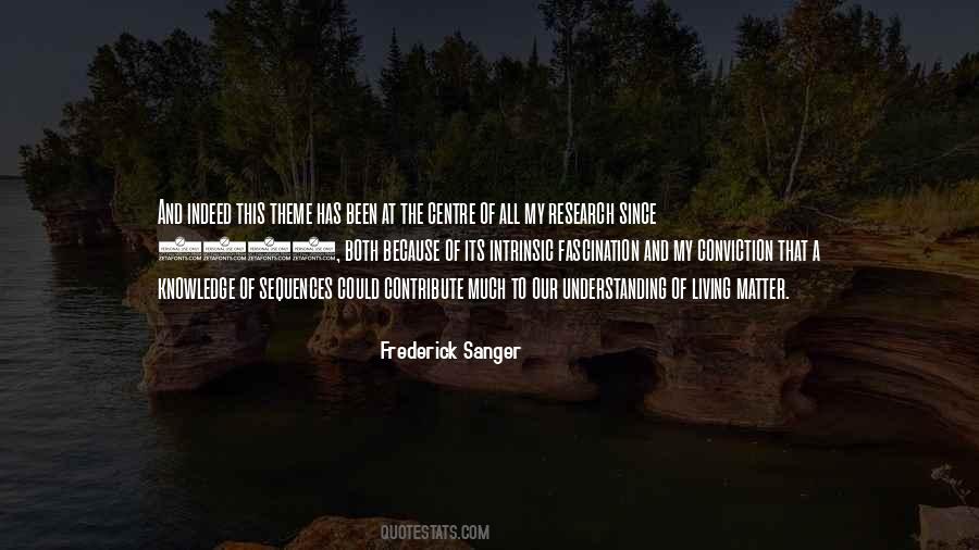 Frederick Sanger Quotes #448074
