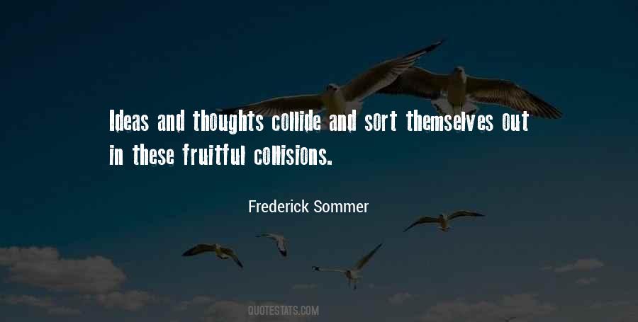 Frederick Sommer Quotes #446286