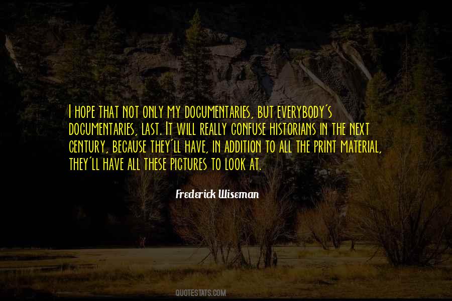 Frederick Wiseman Quotes #822482