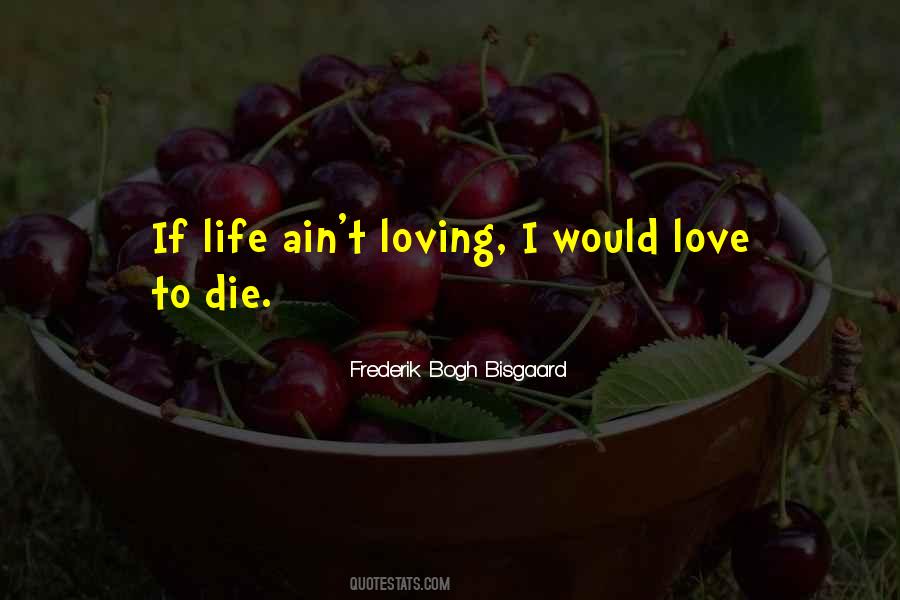 Frederik Bogh Bisgaard Quotes #53609 Frederik Bogh Bisgaard Quotes #53609
