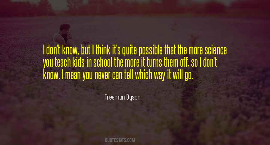 Freeman Dyson Quotes #1598338