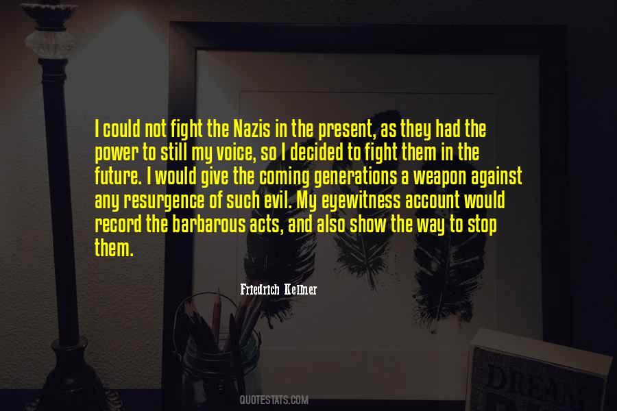 Friedrich Kellner Quotes #319154