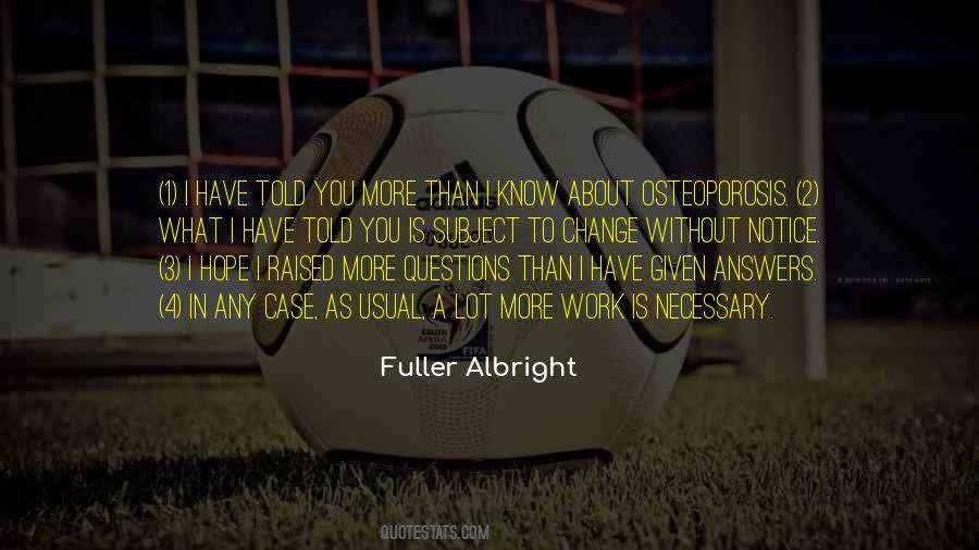 Fuller Albright Quotes #115377