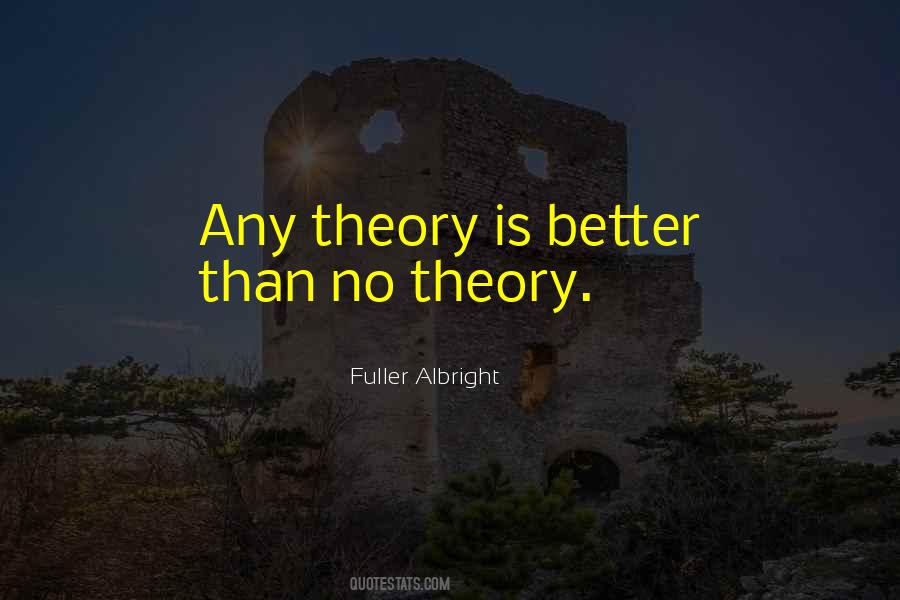 Fuller Albright Quotes #1698353