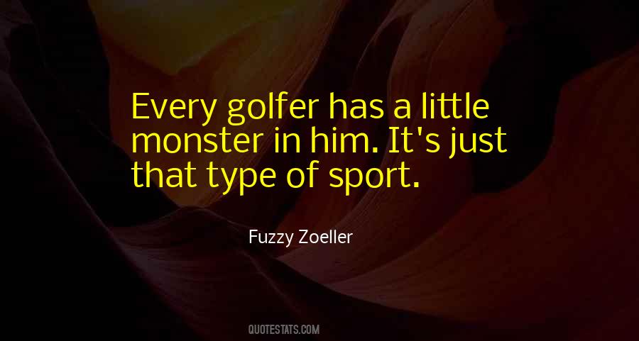 Fuzzy Zoeller Quotes #1301528