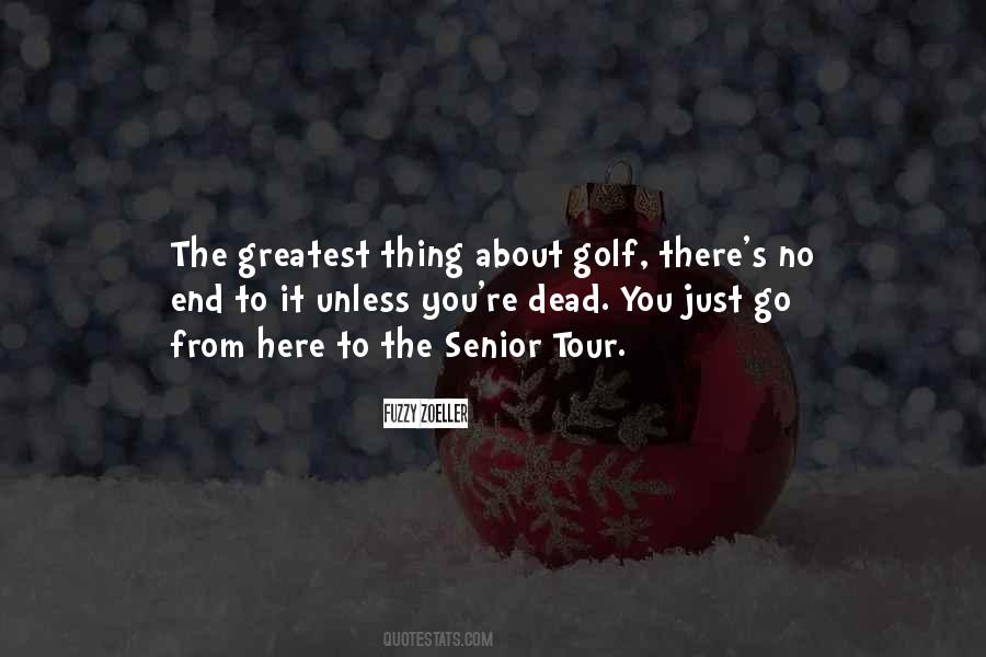 Fuzzy Zoeller Quotes #333269