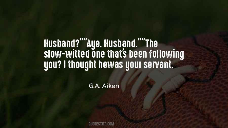 G.A. Aiken Quotes #1265705