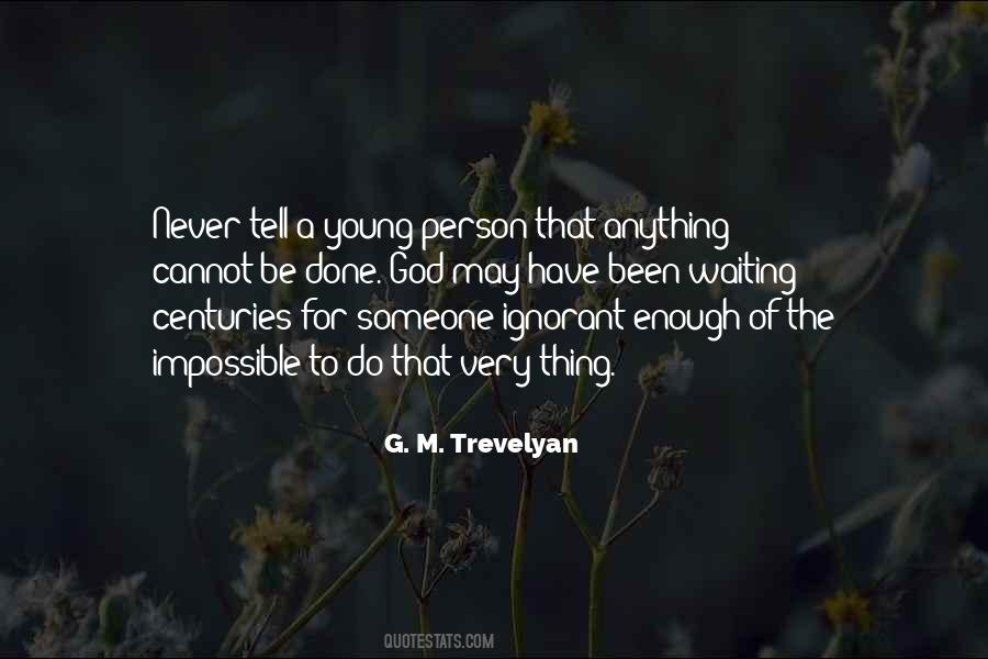 G. M. Trevelyan Quotes #1194857