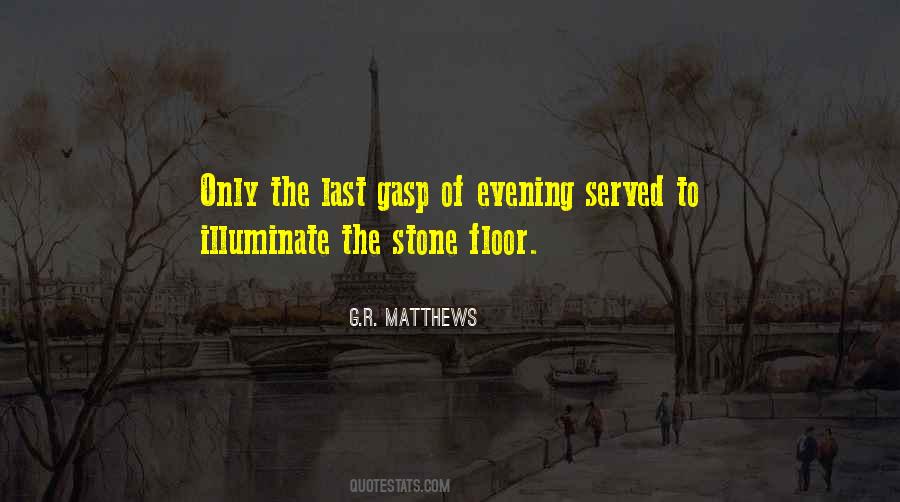 G.R. Matthews Quotes #269116