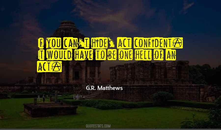 G.R. Matthews Quotes #351152