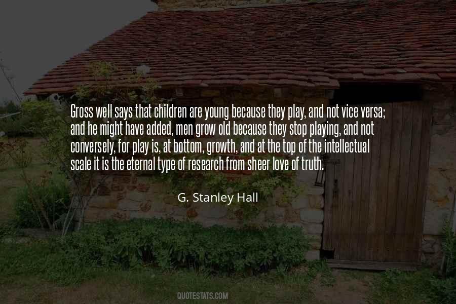 G. Stanley Hall Quotes #433827