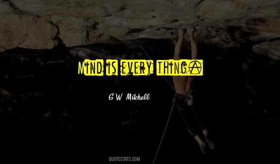 G.W. Mitchell Quotes #1648558