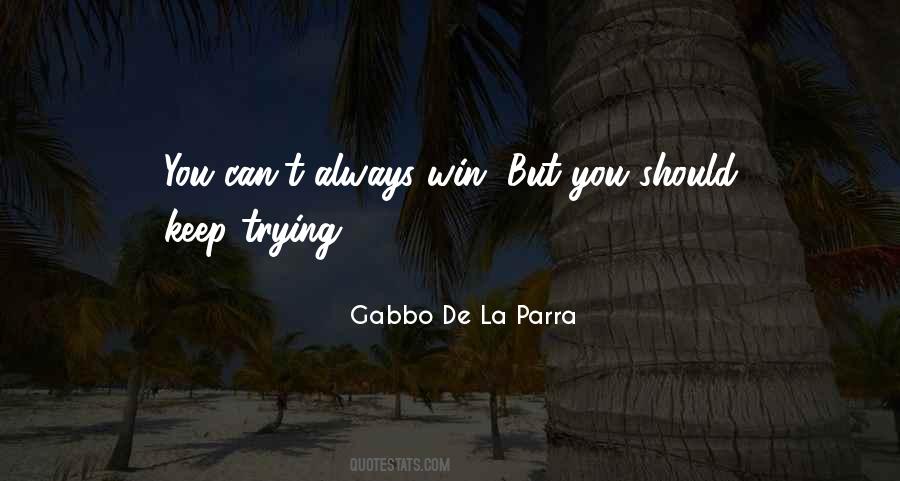 Gabbo De La Parra Quotes #492248