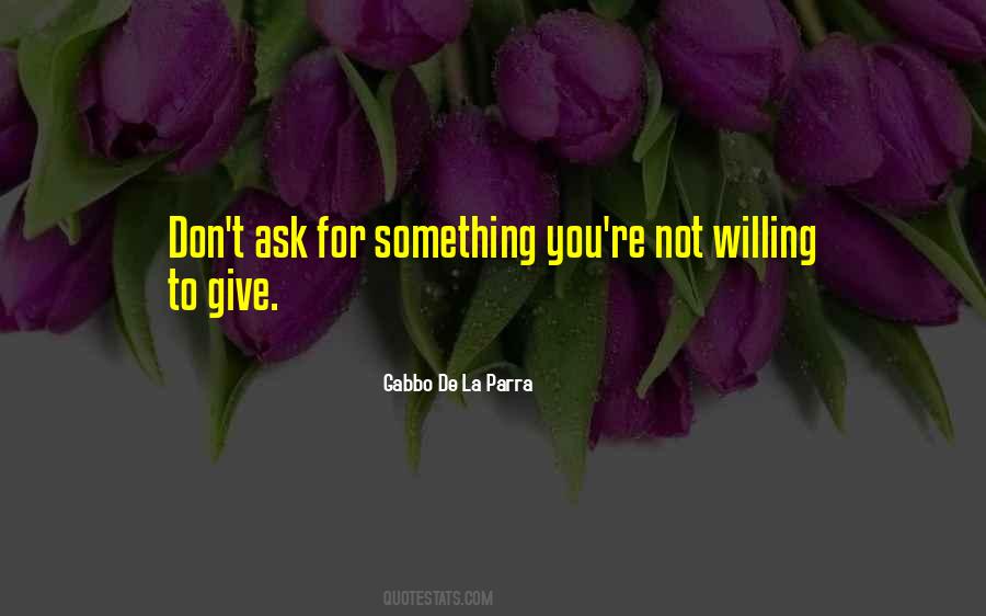 Gabbo De La Parra Quotes #960713