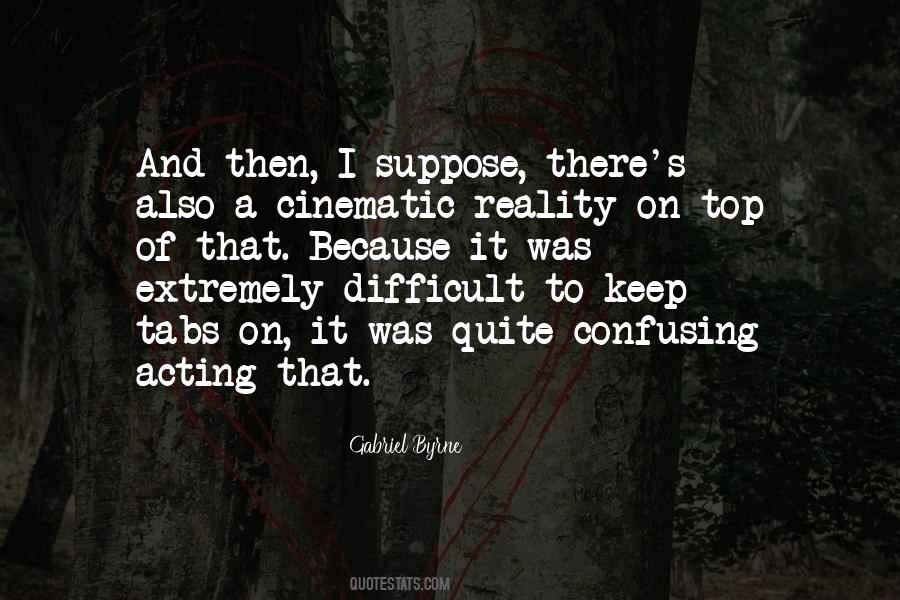 Gabriel Byrne Quotes #410459