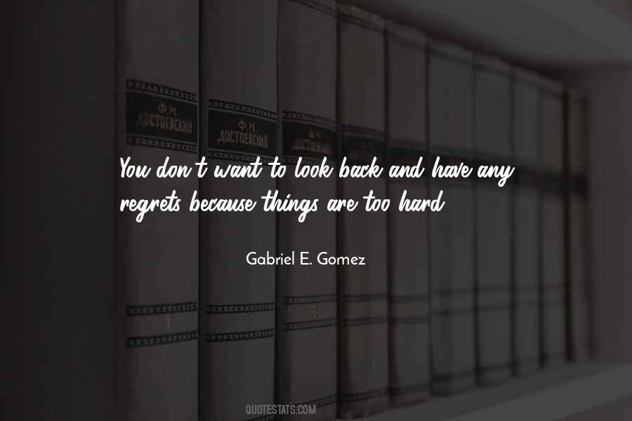 Gabriel E. Gomez Quotes #1683845