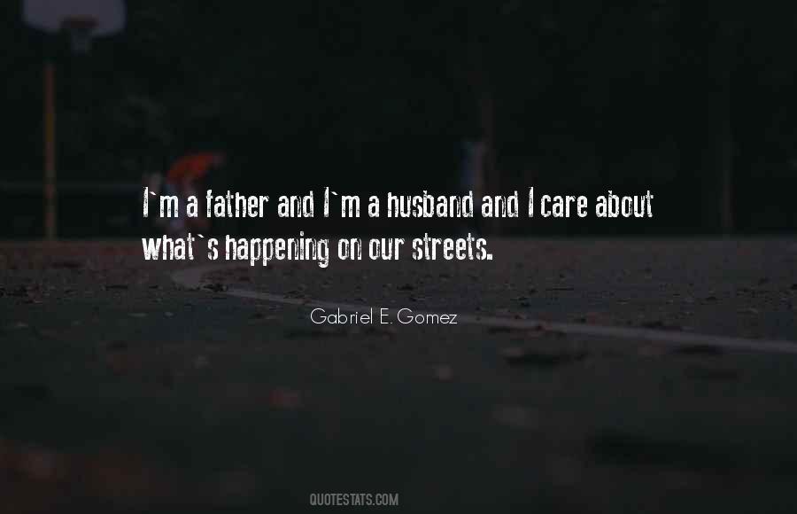 Gabriel E. Gomez Quotes #687371