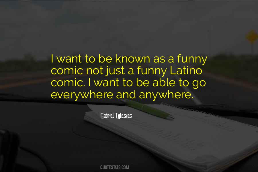 Gabriel Iglesias Quotes #1287647