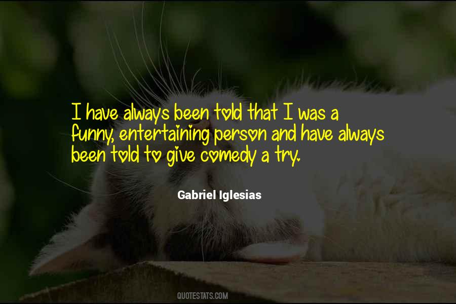 Gabriel Iglesias Quotes #561617