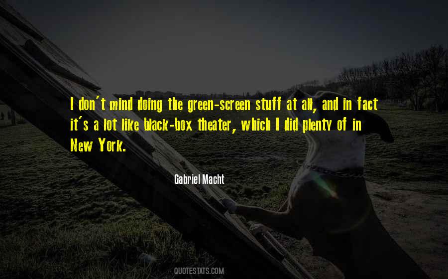 Gabriel Macht Quotes #1551627