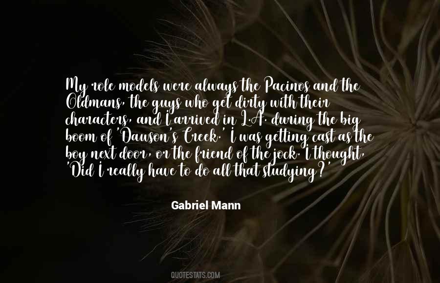 Gabriel Mann Quotes #1728410