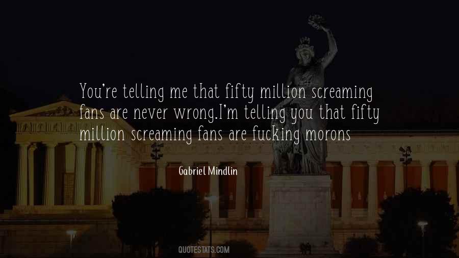 Gabriel Mindlin Quotes #1793330