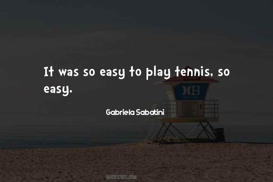 Gabriela Sabatini Quotes #1176183