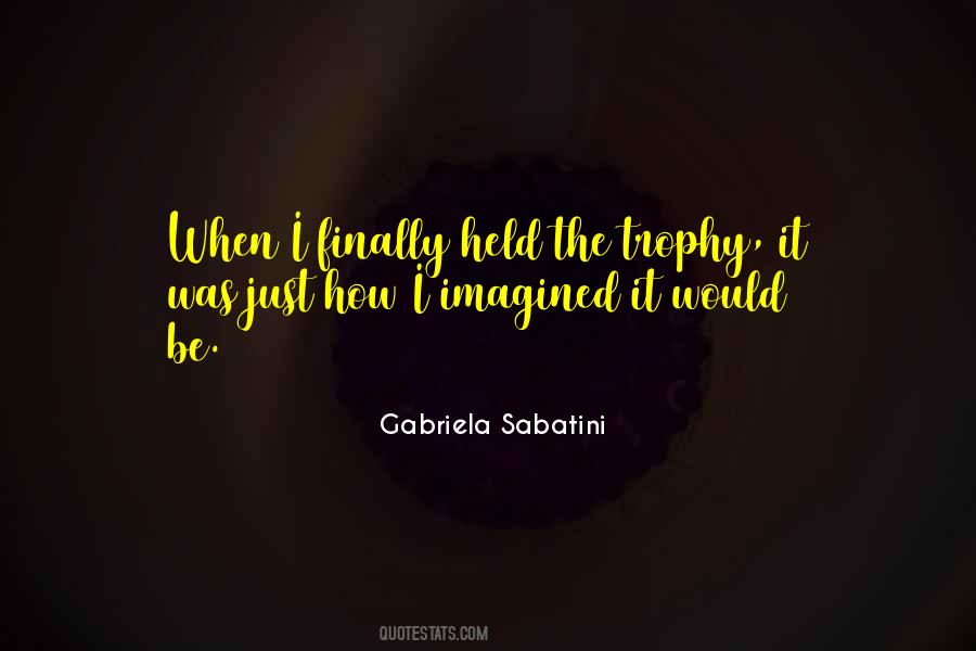 Gabriela Sabatini Quotes #1432020