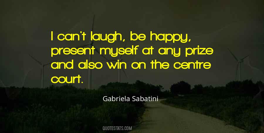 Gabriela Sabatini Quotes #1452460