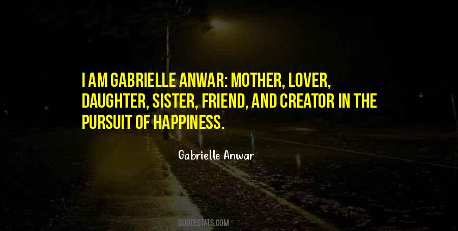 Gabrielle Anwar Quotes #1340968