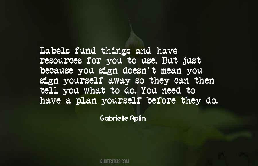 Gabrielle Aplin Quotes #1350142