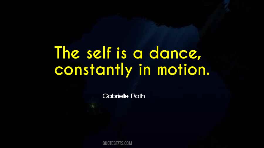 Gabrielle Roth Quotes #943180