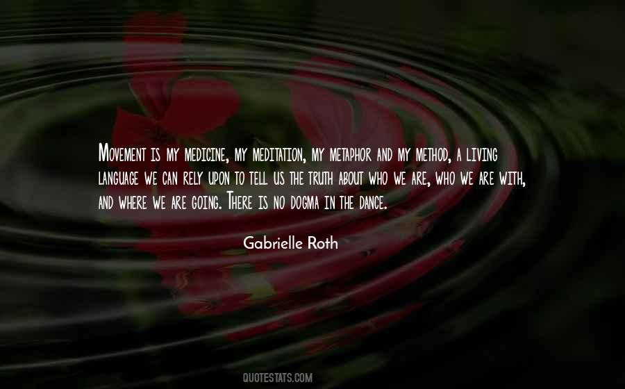 Gabrielle Roth Quotes #997319