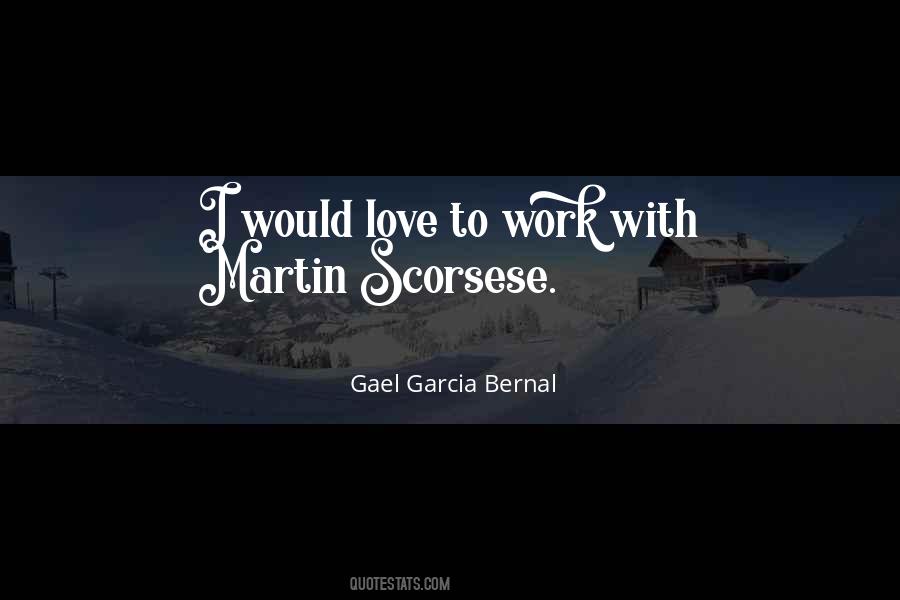 Gael Garcia Bernal Quotes #1160171