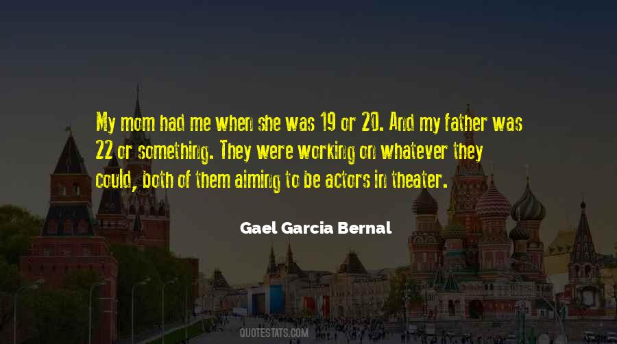 Gael Garcia Bernal Quotes #1499172