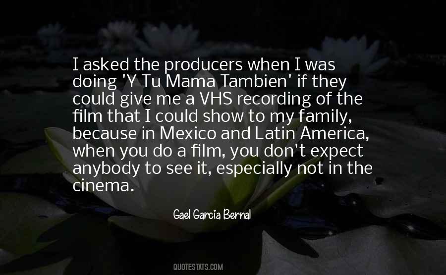 Gael Garcia Bernal Quotes #1661757