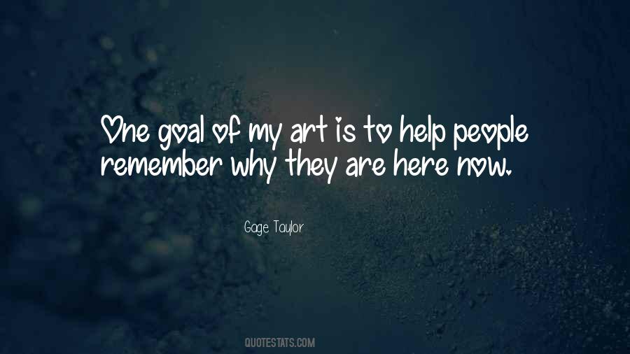 Gage Taylor Quotes #1337724
