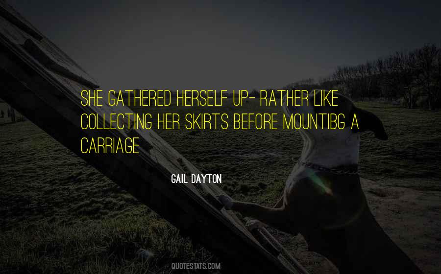 Gail Dayton Quotes #918472