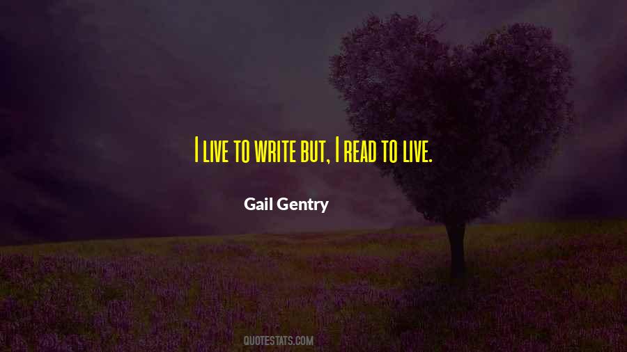 Gail Gentry Quotes #1160532 Gail Gentry Quotes #1160532