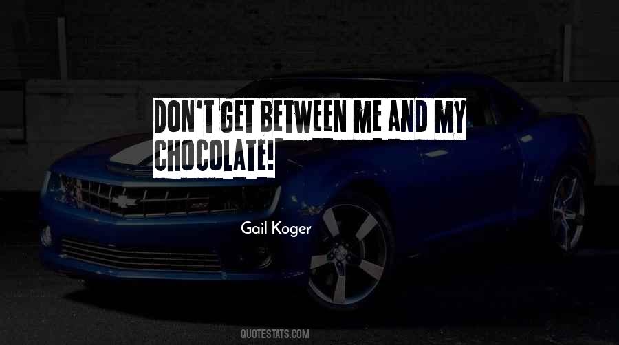 Gail Koger Quotes #27953