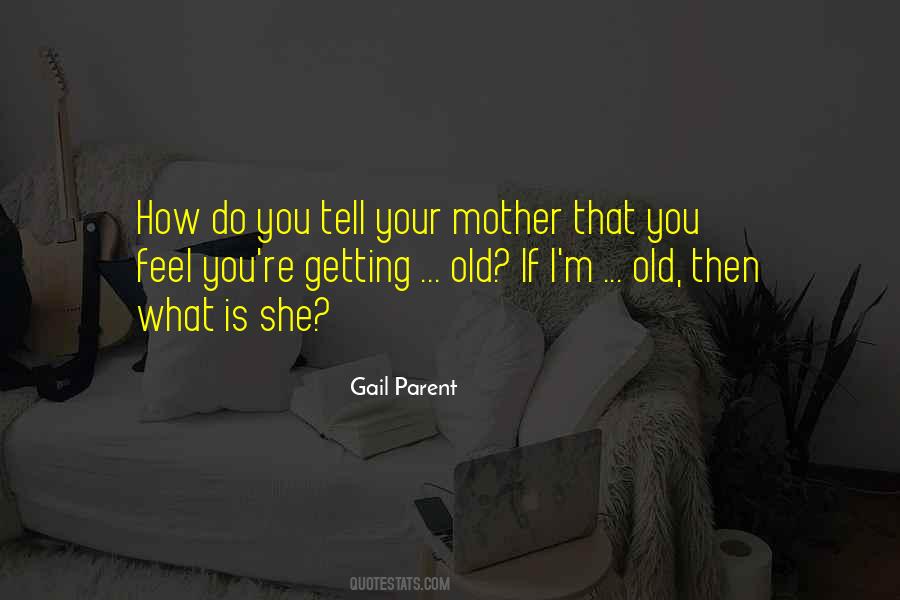 Gail Parent Quotes #208857