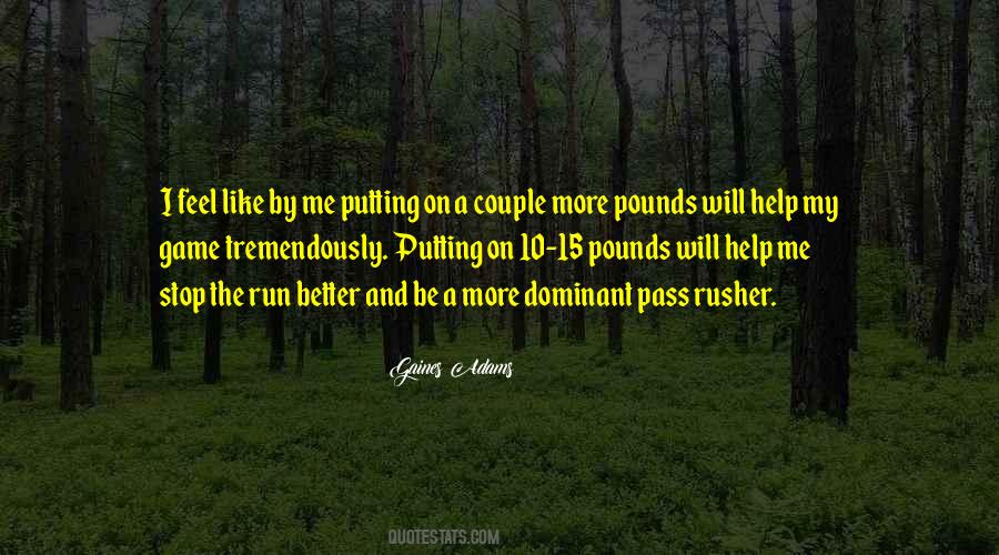 Gaines Adams Quotes #1393711 Gaines Adams Quotes #1393711