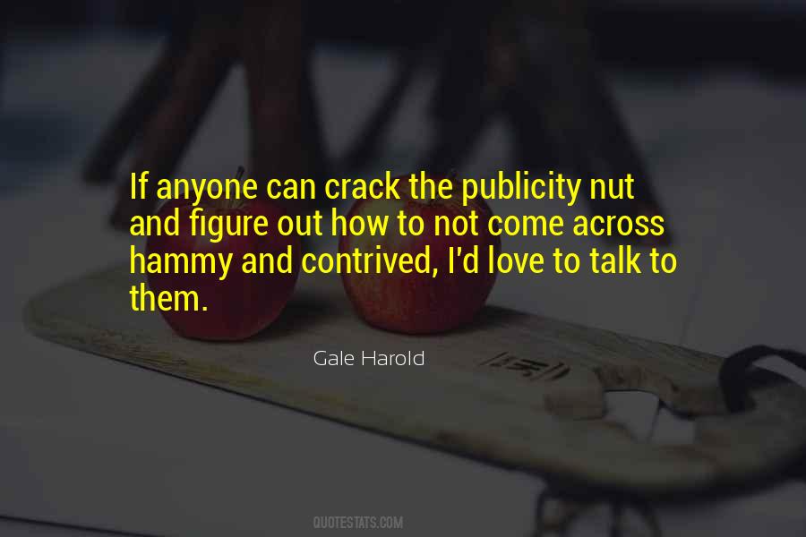 Gale Harold Quotes #476524