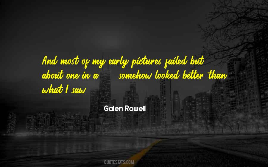 Galen Rowell Quotes #1053910