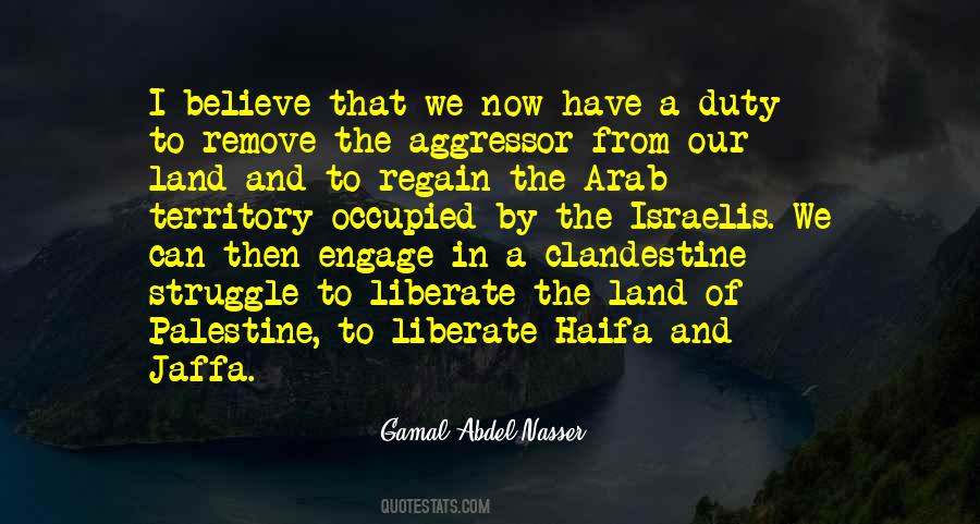 Gamal Abdel Nasser Quotes #1201028