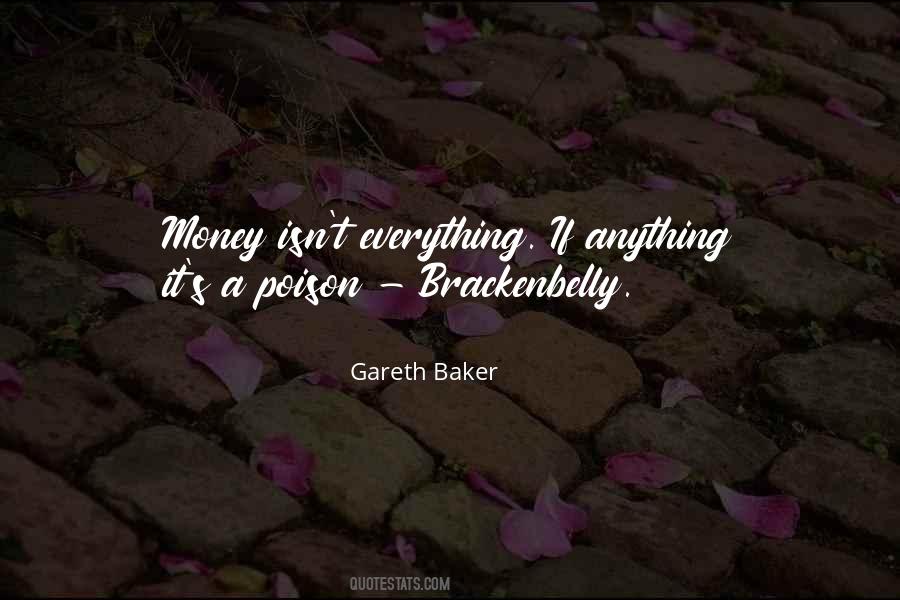Gareth Baker Quotes #1575380
