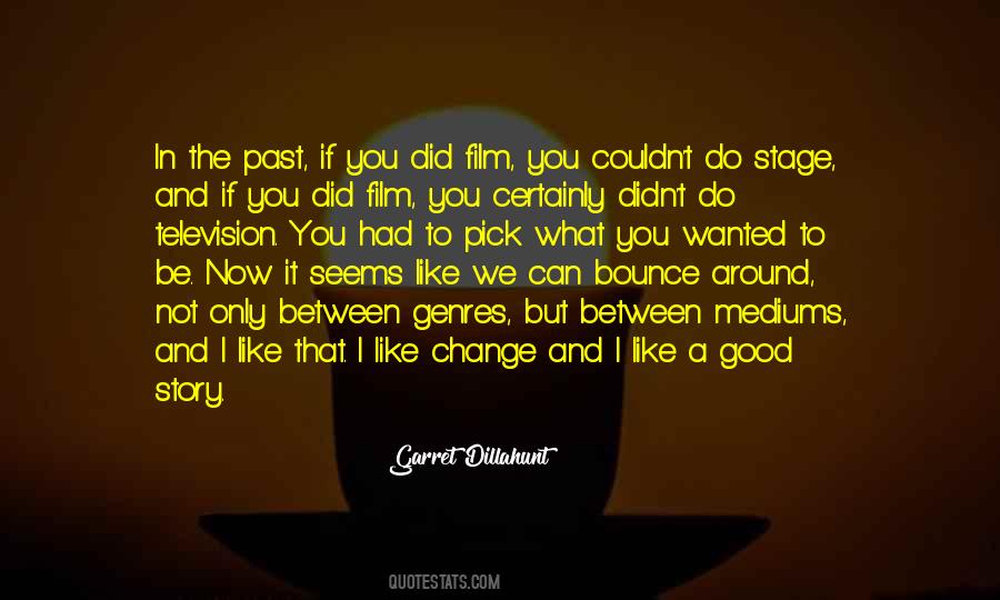 Garret Dillahunt Quotes #464055