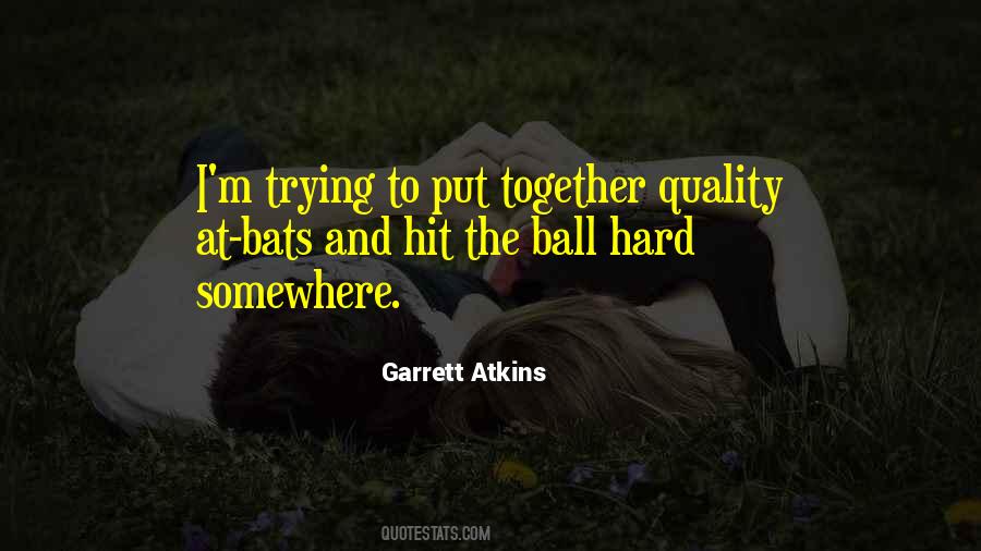 Garrett Atkins Quotes #120698