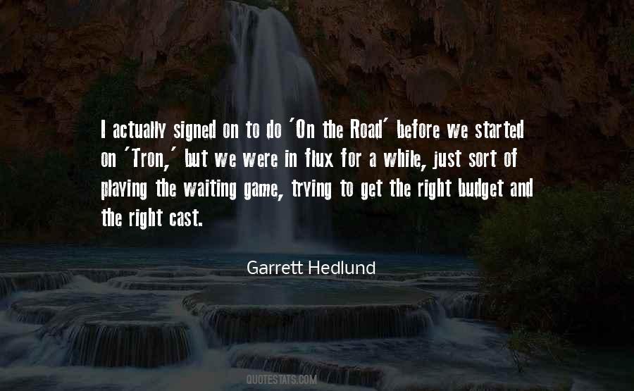 Garrett Hedlund Quotes #1141083